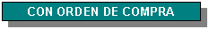 Con Orden de Compra