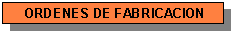 Orden de Fabricaci�n