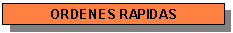 Ordenes Rapidas